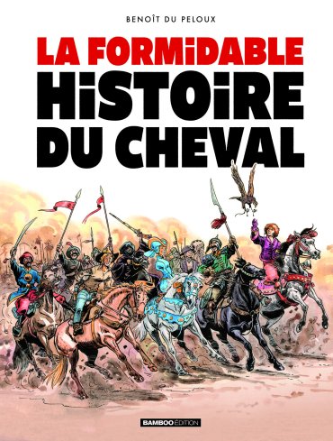 la formidable histoire du cheval